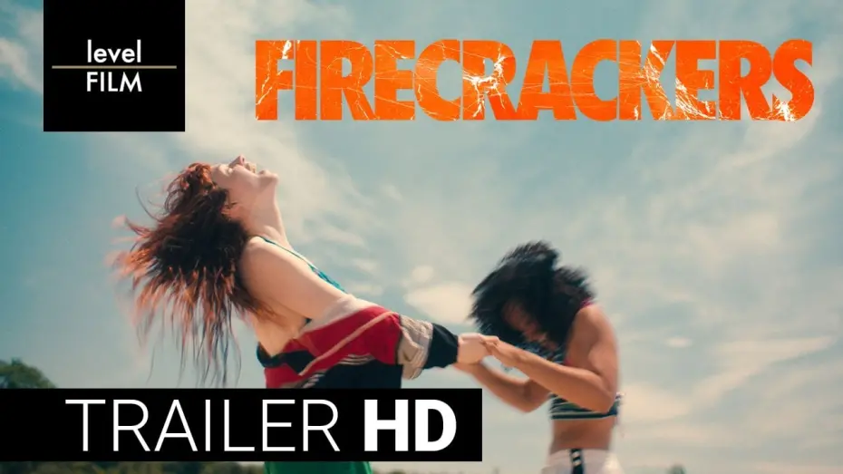 Watch film Firecrackers | FIRECRACKERS  - Official Theatrical Trailer