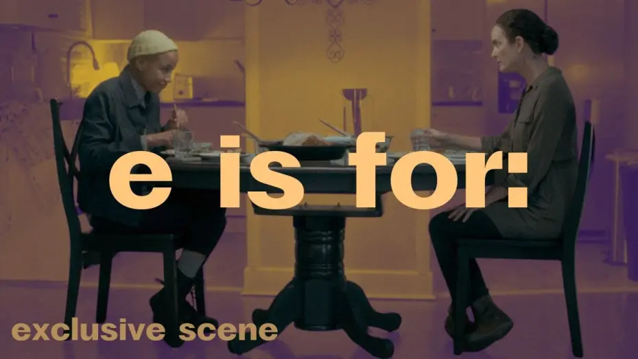 Watch film E is For: | E and Mom Have Dinner | Exclusive Clip, E is for: