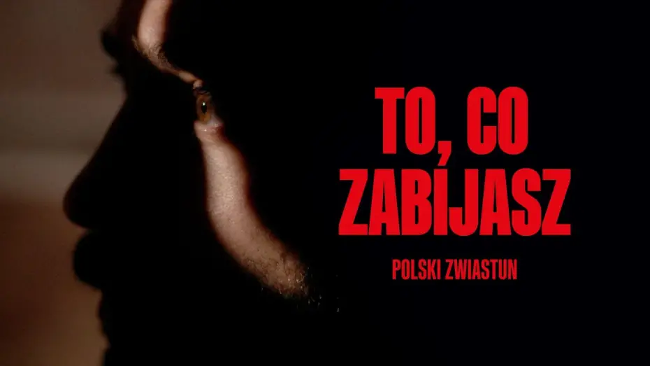 Watch film The Things You Kill | TO CO ZABIJASZ W KINACH OD 9 STYCZNIA 2026