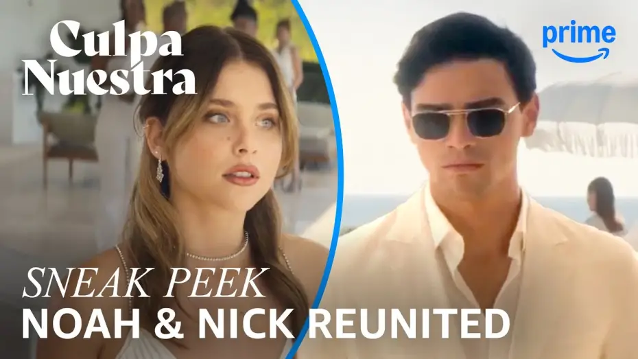 Watch film Culpa Nuestra | Nick & Noah Are Back - Sneak Peek [Subtitled]