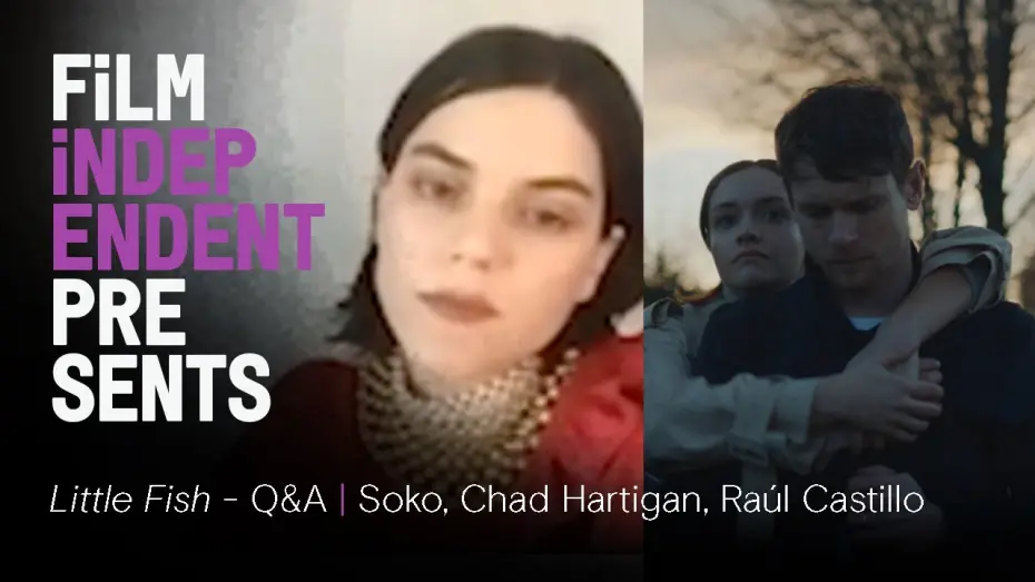 Watch film Little Fish | LITTLE FISH - Q&A | Chad Hartigan, Raúl Castillo, Jack O’Connell, Soko | Film Independent Presents