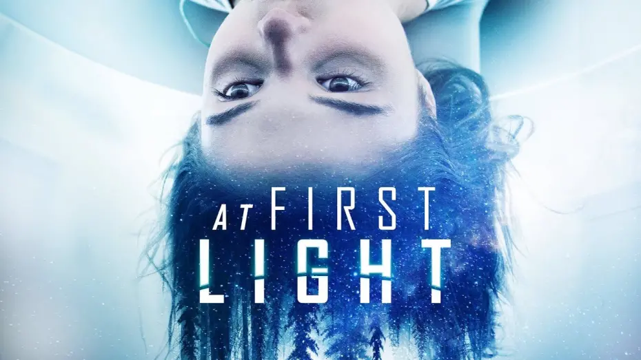 Watch film At First Light | Official UK Trailer