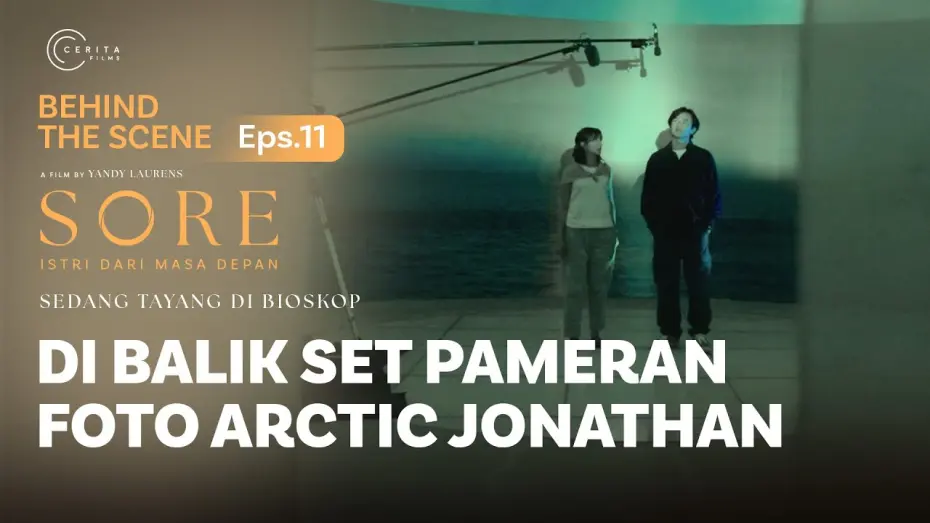 Watch film Sore: Istri Dari Masa Depan | BEHIND THE SCENE - DI BALIK SET PAMERAN FOTO ARCTIC JONATHAN