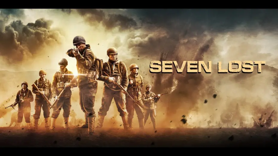 Watch film Seven Lost | Seven Lost Movie Trailer World War 2 HD 4K