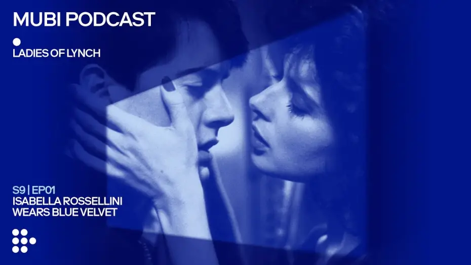 Watch film Blue Velvet | Isabella Rossellini wears BLUE VELVET | MUBI Podcast