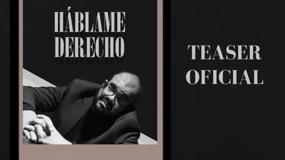 Watch film H&aacute;blame Derecho | H&aacute;blame Derecho - Teaser Oficial