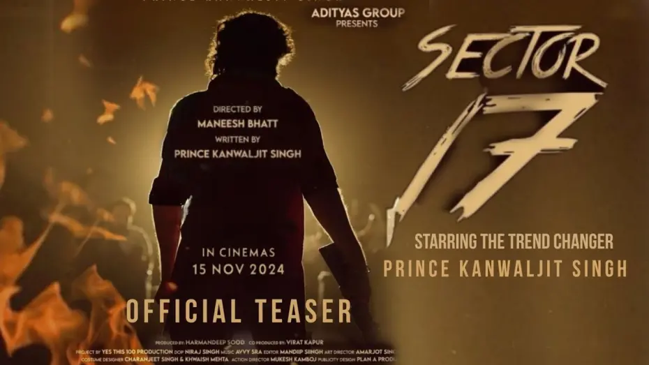 Watch film Sector 17 | Sector 17 (Official Teaser) Prince Kanwaljit Singh | Hobby Dhaliwal | Cinema Releasing 15 November