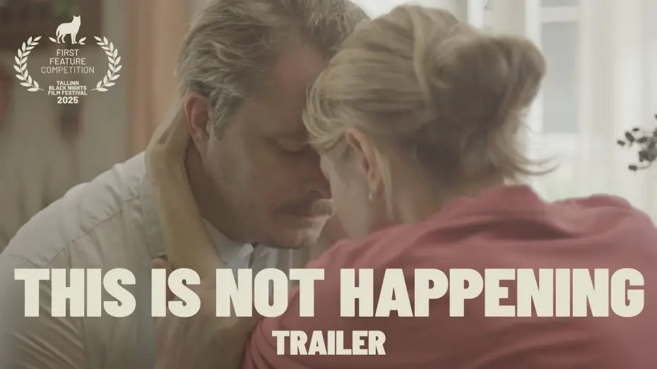 Watch film This Is Not Happening | Trailer