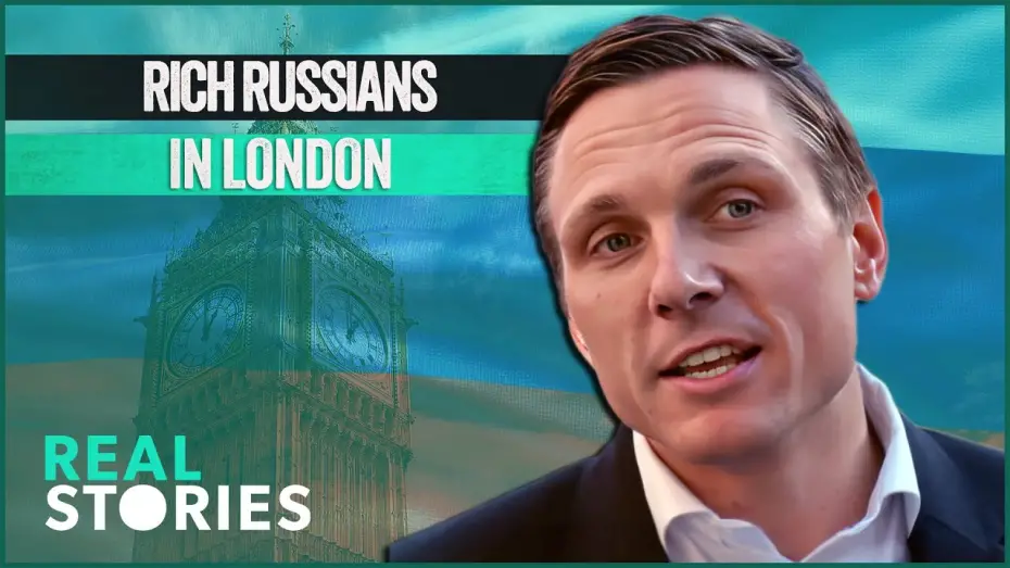 Watch film Rich, Russian and Living in London | London