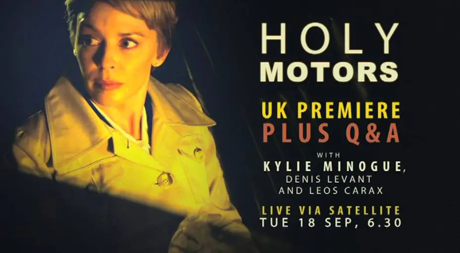 Watch film Holy Motors | HOLY MOTORS plus Live Satellite Q&A with Kylie Minogue