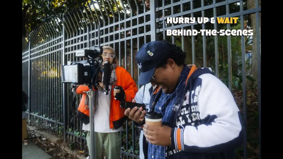 Watch film Hurry Up & Wait | Hurry Up & Wait | Behind-the-scenes