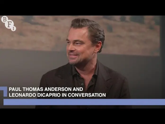Watch film BC Project | Paul Thomas Anderson and Leonardo DiCaprio on One Battle After Another - BFI in Conversation