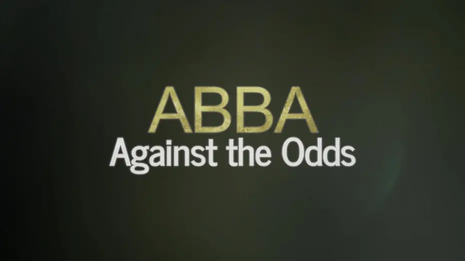 Watch film ABBA: Against the Odds | ABBA: Against The Odds UK Full Trailer