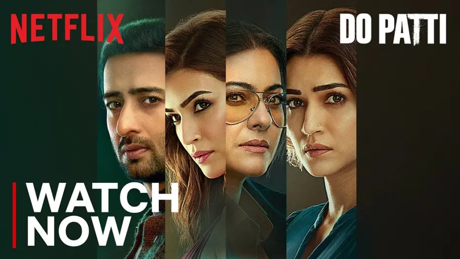Watch film Do Patti | Do Patti | Watch Now | Kajol, Kriti Sanon, Shaheer Sheikh | Netflix India