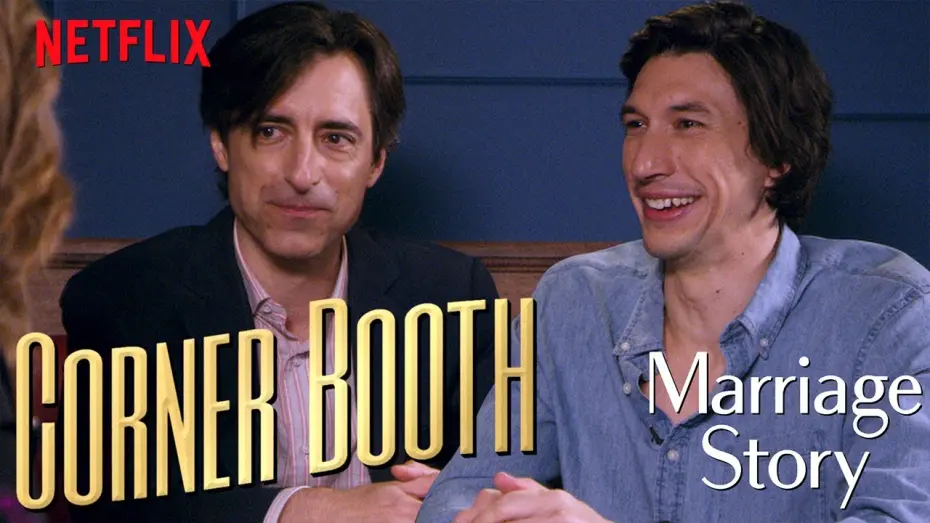 Watch film Marriage Story | Adam Driver and Noah Baumbach Talk Marriage Story in the Corner Booth | Netflix