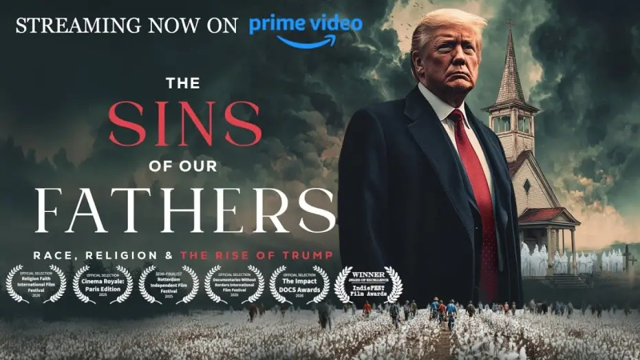 Watch film The Sins of our Fathers: Race, Religion, and the Rise of Trump | The Sins of Our Fathers: Race, Religion and the Rise of Trump (OFFICIAL TRAILER)