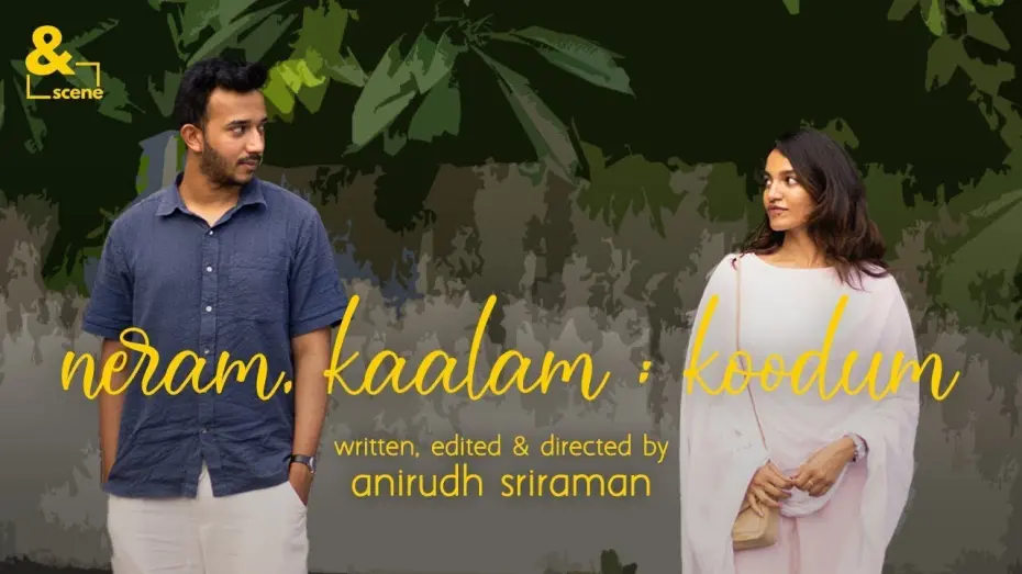 Watch film neram, kaalam; koodum | a glimpse of 