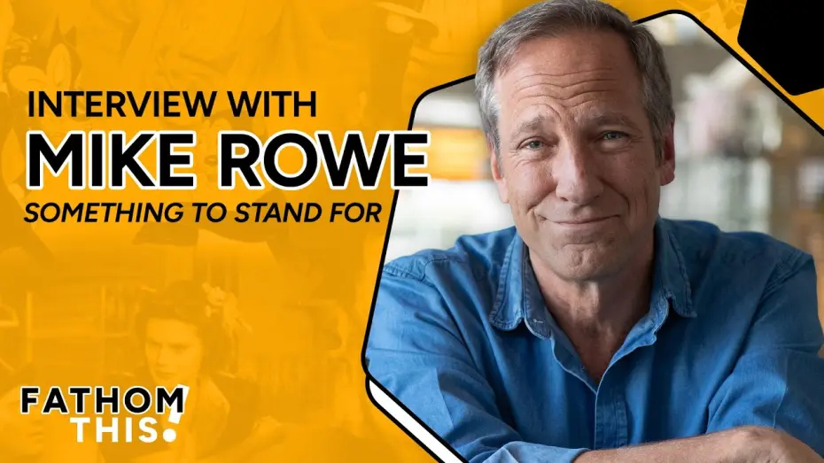 Watch film Something to Stand for with Mike Rowe | Fathom This! | Interview with Mike Rowe
