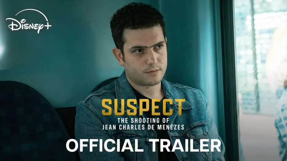 Watch film Suspect: The Shooting of Jean Charles de Menezes | Suspect: The Shooting of Jean Charles de Menezes | Official Trailer | Disney+
