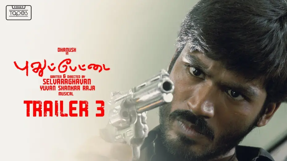 Watch film Pudhupettai | Pudhupettai Trailer 3 | Dhanush | Selvaraghavan | Yuvan Shankar Raja -Back in Theatres from 31/12/20