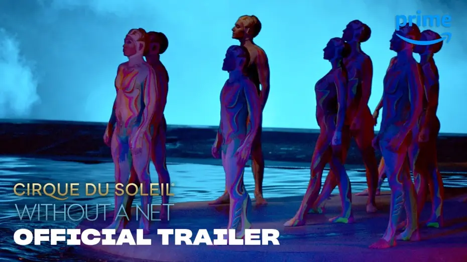 Watch film Cirque du Soleil: Without a Net | Official Trailer
