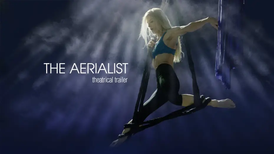 Watch film The Aerialist | THE AERIALIST (Feature Trailer)