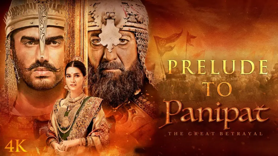 Watch film Panipat | Panipat | Prelude To Panipat | Sanjay D, Arjun K, Kriti S | Ashutosh Gowariker | In Cinema Now