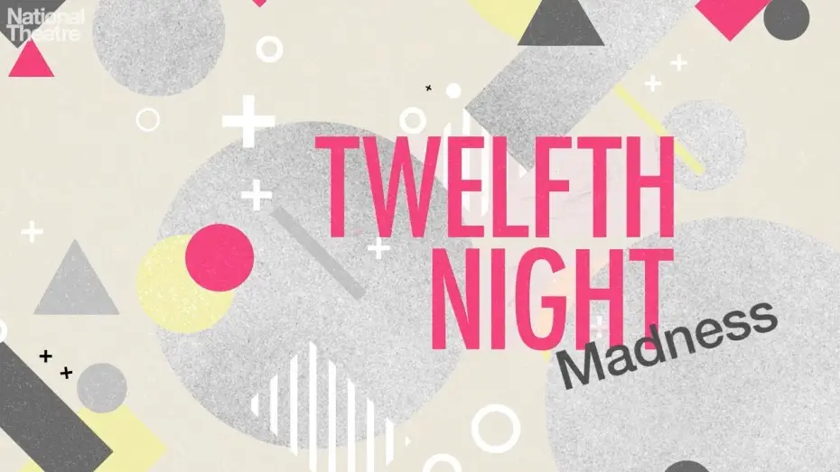 Watch film National Theatre Live: Twelfth Night | Twelfth Night: Madness