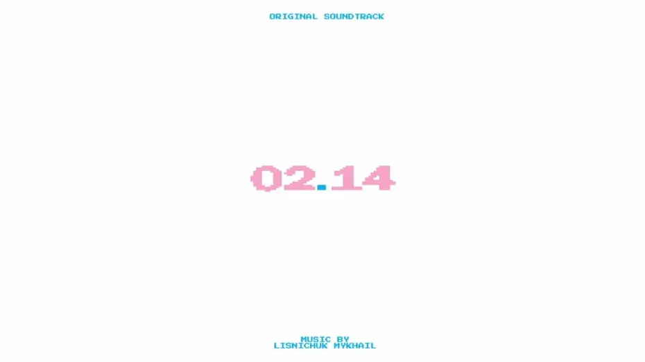 Watch film 02.14 | 02.14 — Main Theme (From "02.14") · Lisnichuk Mykhail