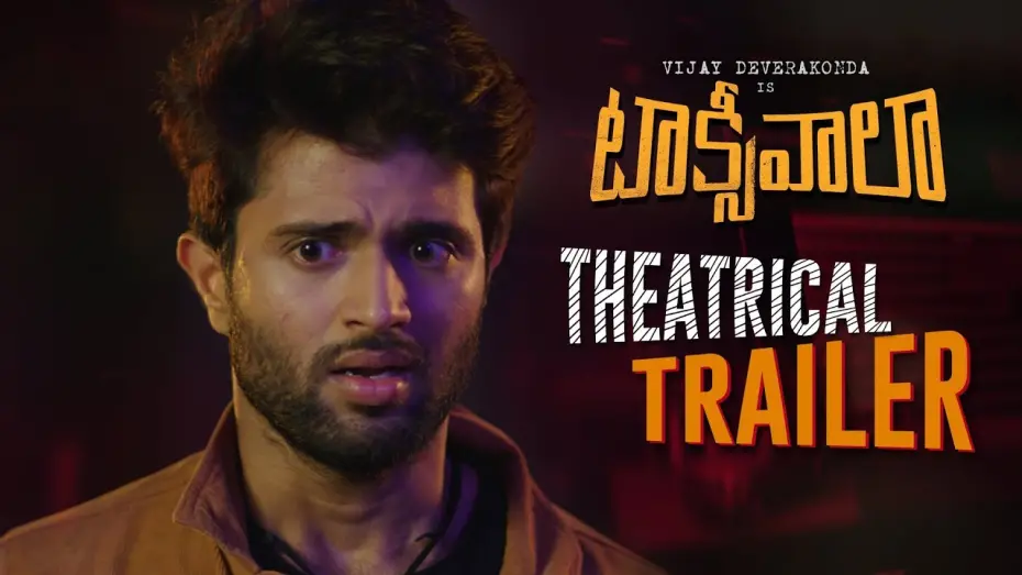 Watch film Taxiwala | Taxiwaala Theatrical Trailer | Vijay Deverakonda, Priyanka Jawalkar, Rahul Sankrityan