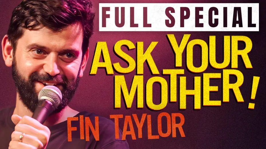 Watch film Fin Taylor: Ask Your Mother | Fin Taylor: Ask Your Mother | Full Comedy Special