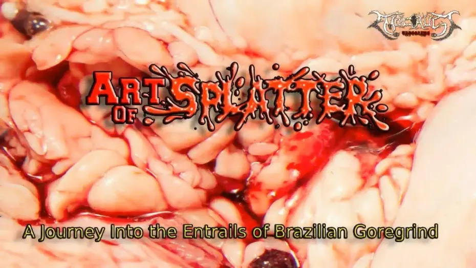 Watch film Art of Splatter: A Journey Into the Entrails of Brazilian Goregrind | ART OF SPLATTER (2025) (Brazilian Goregrind Documentary) [Emocaust Videozine]
