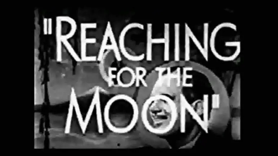 Watch film Reaching for the Moon | Reaching for the Moon 1930  preview trailer