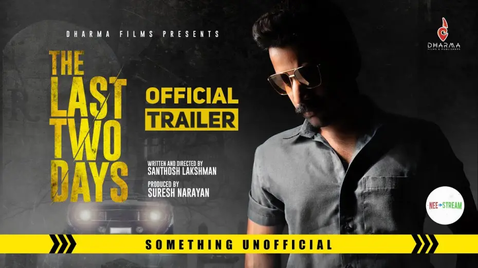 Watch film The Last Two Days | The Last Two Days Official Trailer | Deepak Parambol | Adithi Ravi | Dharmajan | Santhosh Lakshman