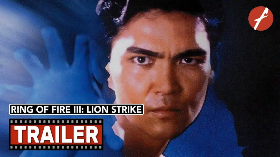 Watch film Ring of Fire III: Lion Strike | Ring Of Fire III: Lion Strike (1994) - Movie Trailer - Far East Films