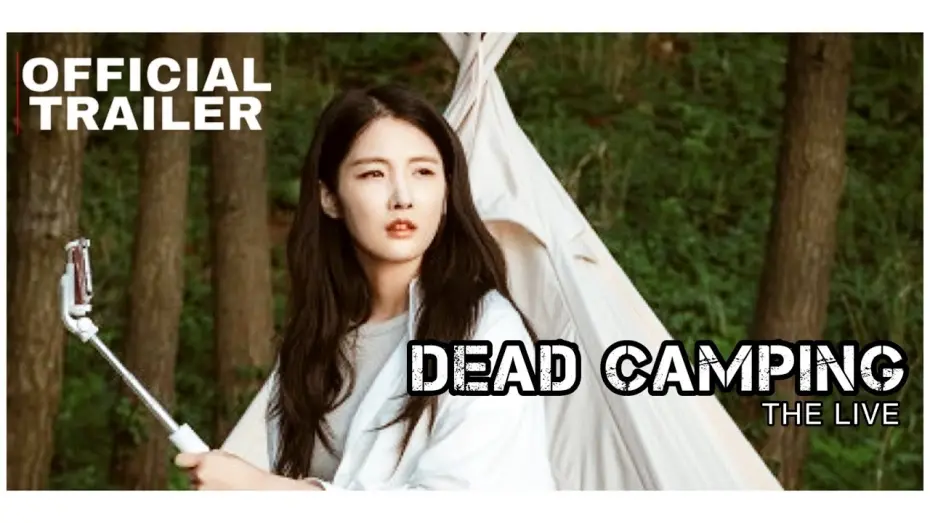 Watch film Dead Camping The Live | Dead Camping the Live (데드캠핑더라이브) - Official Trailer (2022)