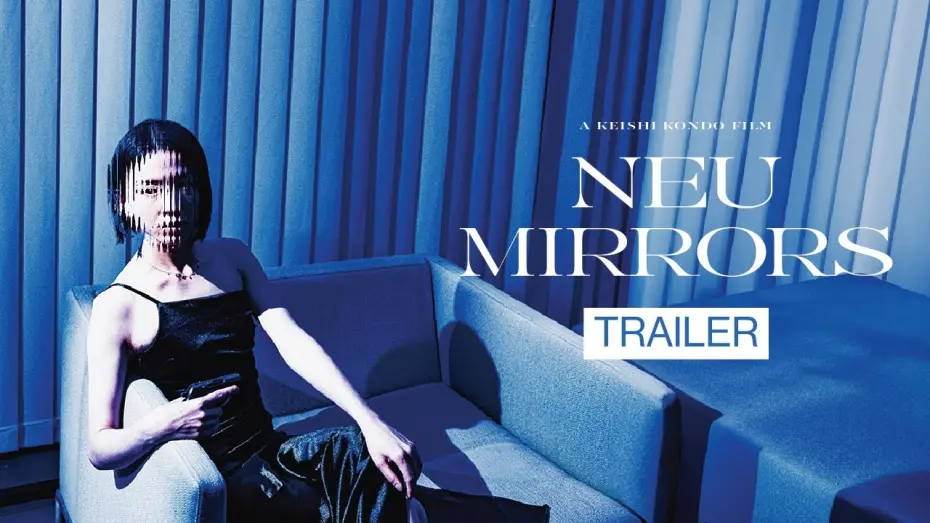 Watch film Neu Mirrors | NEU MIRRORS | Trailer (2024)