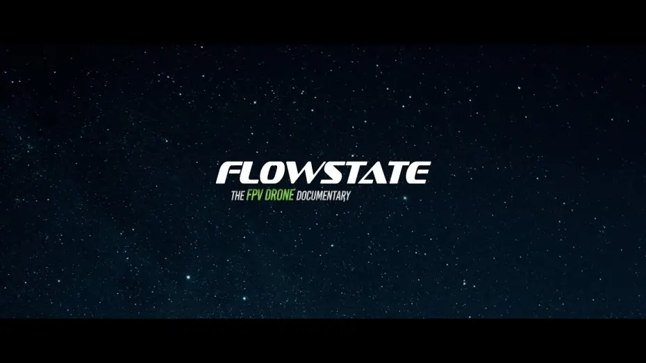 Watch film Flowstate: The FPV Drone Documentary | Flowstate : The FPV Drone Documentary (Full Trailer)