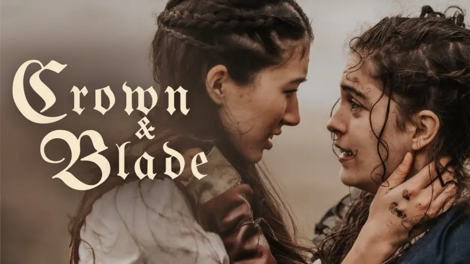 Watch film Crown & Blade | CROWN & BLADE | Queer Fantasy Film | Young women forced to fight for their lives, love and freedom