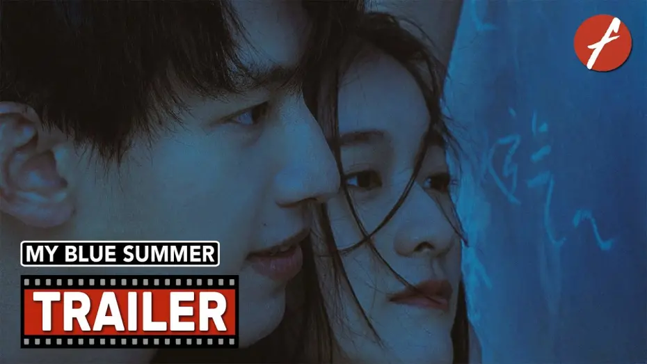 Watch film My Blue Summer | My Blue Summer (2022) 暗恋·橘生淮南 - Movie Trailer - Far East Films