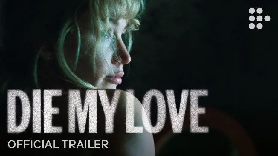 Watch film Die, My Love | Official Trailer