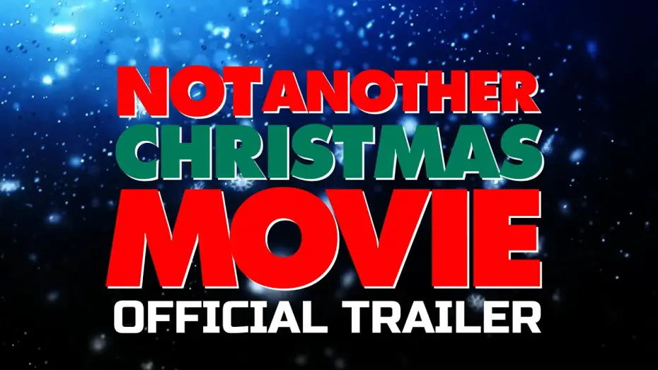 Watch film Not Another Christmas Movie | Not Another Christmas Movie (2025) - Official Final Trailer