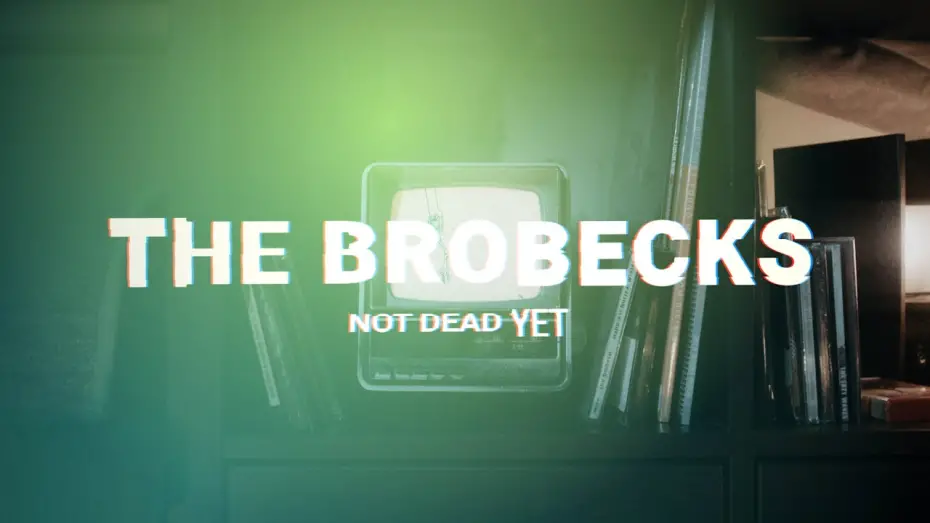 Watch film The Brobecks: Not Dead Yet | The Brobecks: Not Dead Yet | Official Teaser