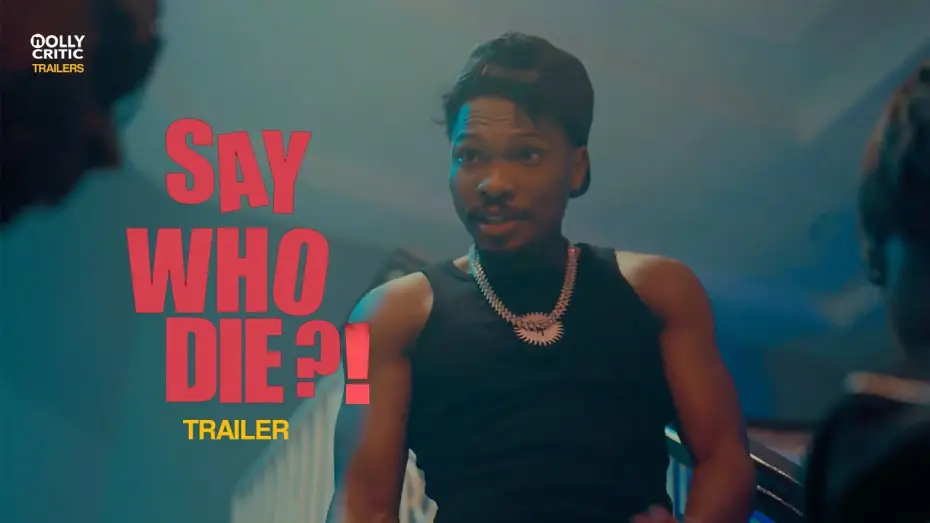 Watch film Say Who Die | Say Who Die (2025) | Official Trailer