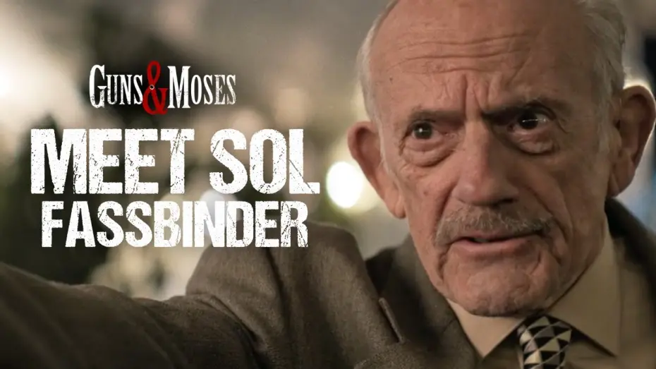 Watch film Guns & Moses | Meet Sol Fassbinder | Christopher Lloyd | Guns & Moses Movie