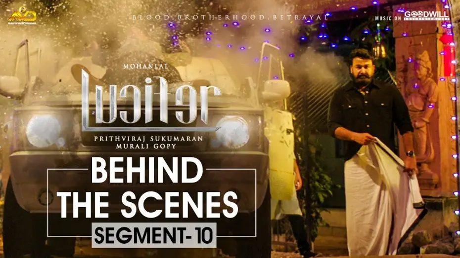 Watch film Lucifer | LUCIFER Behind The Scene - Segment 10 | Mohanlal | Prithviraj Sukumaran | Antony Perumbavoor