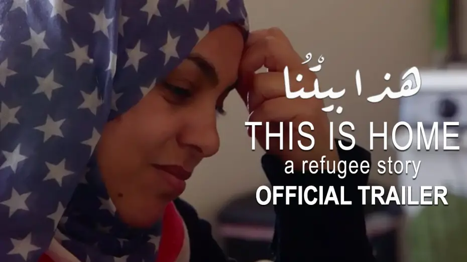 Watch film This Is Home: A Refugee Story | "This Is Home: A Refugee Story" - Official Trailer