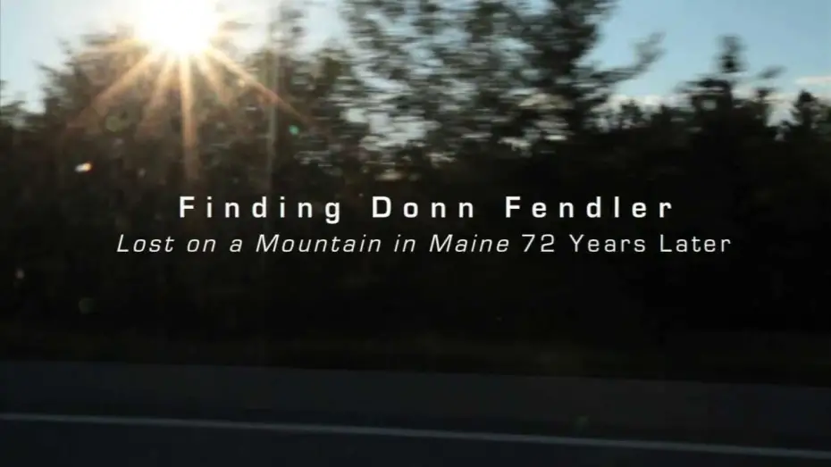 Watch film Finding Donn Fendler: Lost on a Mountain in Maine 72 Years Later | Finding Donn Fendler Teaser