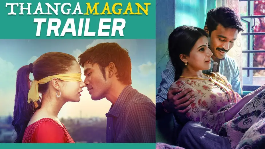 Watch film Thangamagan | Thangamagan - Official Trailer |  Dhanush, Amy Jackson, Samantha | Anirudh Ravichander