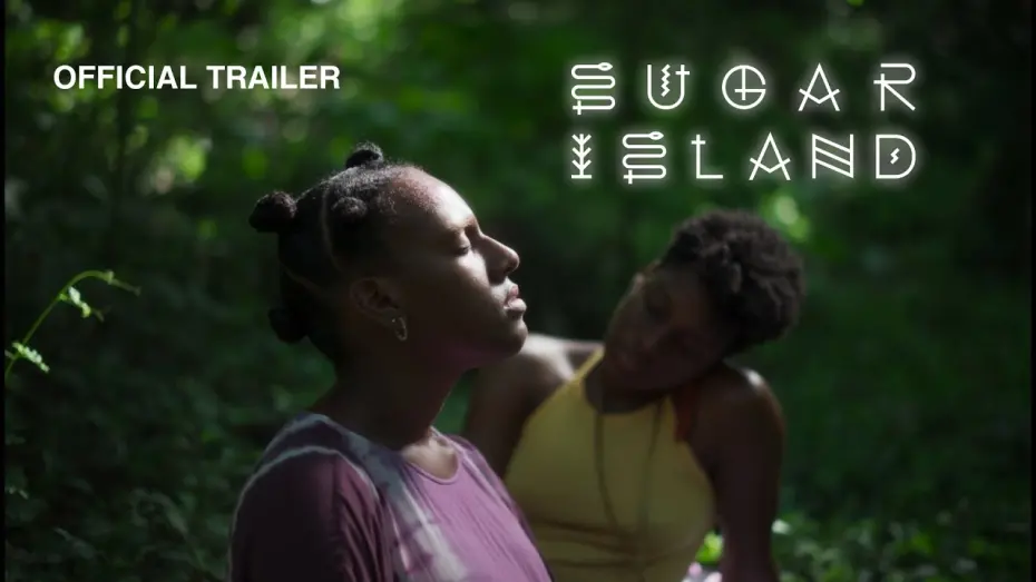 Watch film Sugar Island | Official Trailer